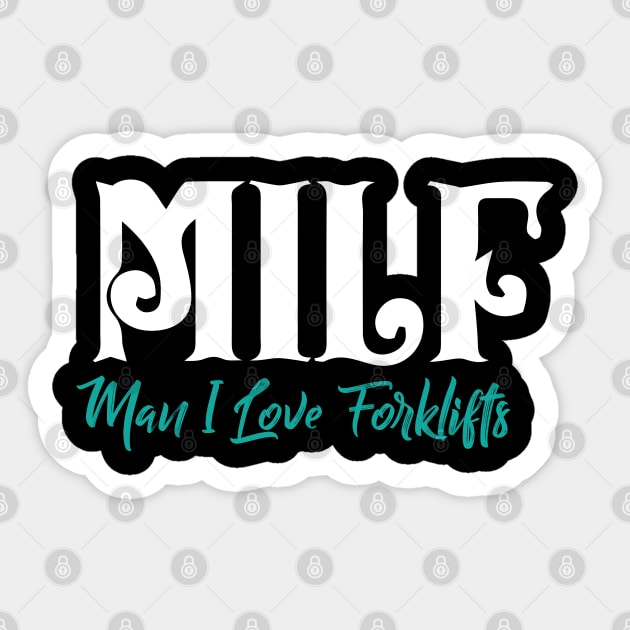 MILF Man I Love Forklifts Sticker by pako-valor